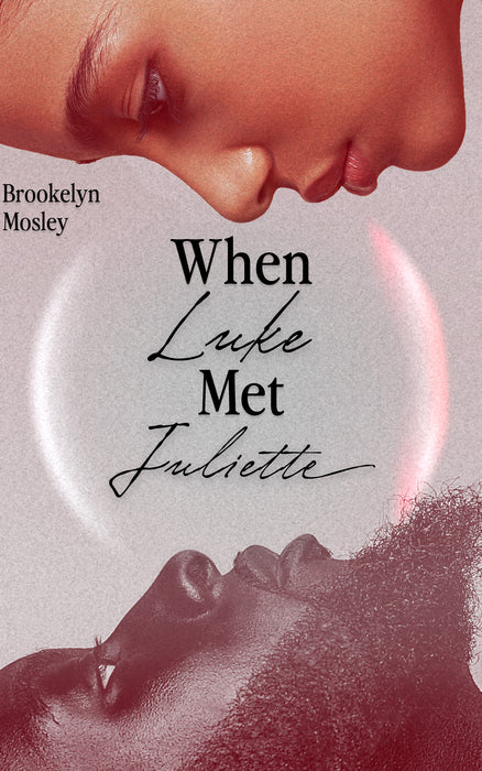 When Luke Met Juliette (Signed Paperback Pre-Order)