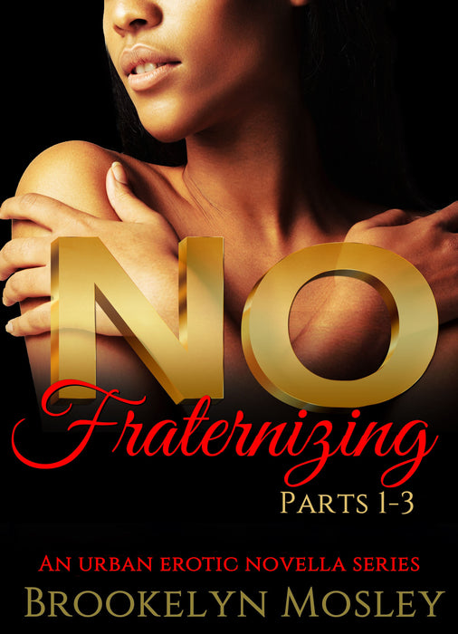 No Fraternizing Series, Pt. 1 - 3 (Behind The Pen Preorder)